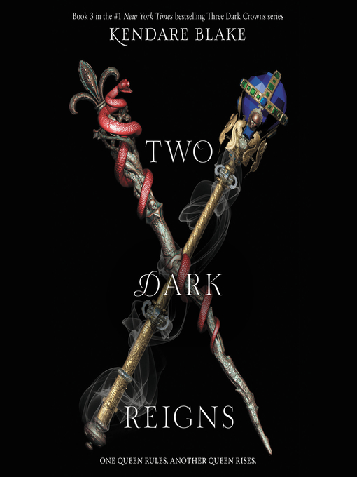 Title details for Two Dark Reigns by Kendare Blake - Available